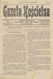 Gazeta Kościelna : pismo poświęcone sprawom kościelnym i społecznym : organ Towarzystwa Wzajemnej Pomocy Kapłanów. R.21, 1913, nr 31