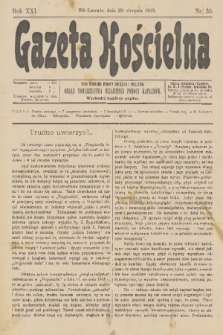 Gazeta Kościelna : pismo poświęcone sprawom kościelnym i społecznym : organ Towarzystwa Wzajemnej Pomocy Kapłanów. R.21, 1913, nr 35