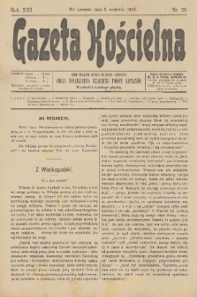 Gazeta Kościelna : pismo poświęcone sprawom kościelnym i społecznym : organ Towarzystwa Wzajemnej Pomocy Kapłanów. R.21, 1913, nr 36