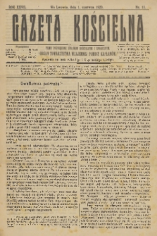 Gazeta Kościelna : pismo poświęcone sprawom kościelnym i społecznym : organ Towarzystwa Wzajemnej Pomocy Kapłanów. R.27, 1920, nr 11