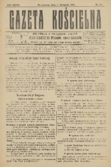 Gazeta Kościelna : pismo poświęcone sprawom kościelnym i społecznym : organ Towarzystwa Wzajemnej Pomocy Kapłanów. R.28, 1921, nr 21