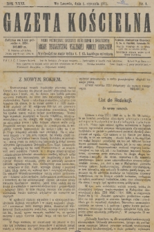 Gazeta Kościelna : pismo poświęcone sprawom kościelnym i społecznym : organ Towarzystwa Wzajemnej Pomocy Kapłanów. R.31, 1924, nr 1