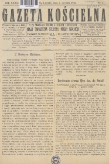 Gazeta Kościelna : pismo poświęcone sprawom kościelnym i społecznym : organ Towarzystwa Wzajemnej Pomocy Kapłanów. R.32, 1925, nr 1