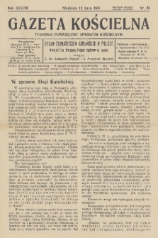 Gazeta Kościelna : tygodnik poświęcony sprawom kościelnym : organ stowarzyszeń kapłańskich w Polsce. R.38, 1931, nr 28