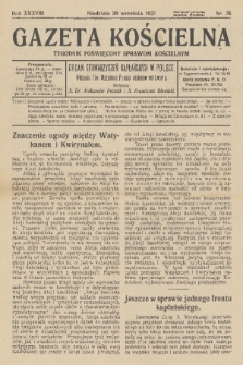Gazeta Kościelna : tygodnik poświęcony sprawom kościelnym : organ stowarzyszeń kapłańskich w Polsce. R.38, 1931, nr 38
