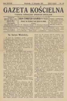Gazeta Kościelna : tygodnik poświęcony sprawom kościelnym : organ stowarzyszeń kapłańskich w Polsce. R.38, 1931, nr 46