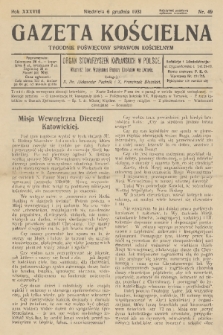 Gazeta Kościelna : tygodnik poświęcony sprawom kościelnym : organ stowarzyszeń kapłańskich w Polsce. R.38, 1931, nr 49