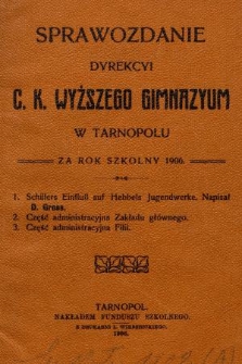 Sprawozdanie Dyrekcyi C. K. Wyższego Gimnazyum w Tarnopolu za Rok Szkolny 1906