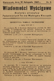 Wiadomości Wyścigowe : biuletyn oficjalny Państwowych Torów Wyścigów Konnych. 1969, nr 6