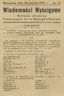 Wiadomości Wyścigowe : biuletyn oficjalny Państwowych Torów Wyścigów Konnych. 1970, nr 10