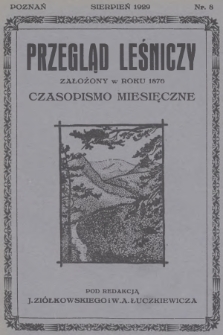 Przegląd Leśniczy : czasopismo miesięczne. 1929, nr 8 (Sierpień) 