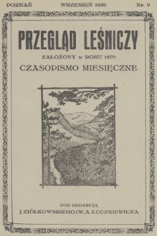 Przegląd Leśniczy : czasopismo miesięczne. 1929, nr 9 (Wrzesień) 