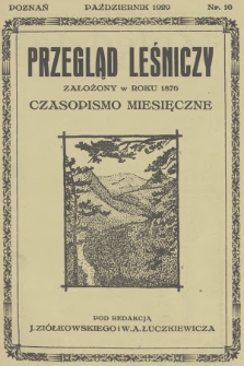 Przegląd Leśniczy : czasopismo miesięczne. 1929, nr 10 (Październik)