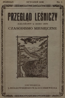 Przegląd Leśniczy : czasopismo miesięczne. 1930, nr 1 (Styczeń)