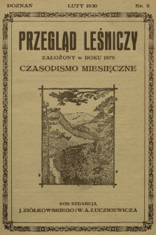 Przegląd Leśniczy : czasopismo miesięczne. 1930, nr 2 (Luty)