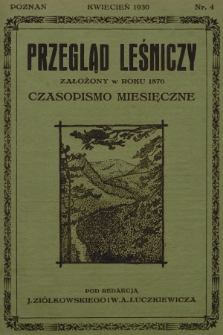 Przegląd Leśniczy : czasopismo miesięczne. 1930, nr 4 (Kwiecień)