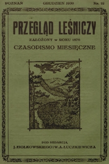 Przegląd Leśniczy : czasopismo miesięczne. 1930, nr 11 (Grudzień) 