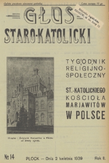 Głos Staro-Katolicki : tygodnik religijno-społeczny : organ St.-Katolick. Kościoła Marjawitów w Polsce. 1939, nr 14