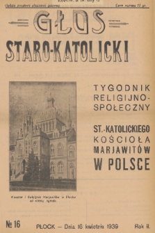 Głos Staro-Katolicki : tygodnik religijno-społeczny : organ St.-Katolick. Kościoła Marjawitów w Polsce. 1939, nr 16