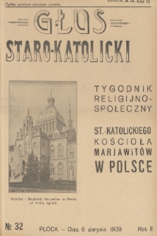 Głos Staro-Katolicki : tygodnik religijno-społeczny : organ St.-Katolick. Kościoła Marjawitów w Polsce. 1939, nr 32