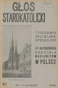 Głos Staro-Katolicki : tygodnik religijno-społeczny : organ St.-Katolick. Kościoła Marjawitów w Polsce. 1938, nr 1
