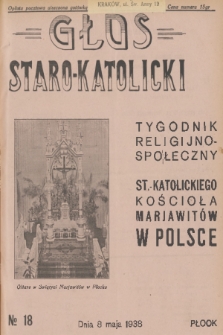 Głos Staro-Katolicki : tygodnik religijno-społeczny : organ St.-Katolick. Kościoła Marjawitów w Polsce. 1938, nr 18