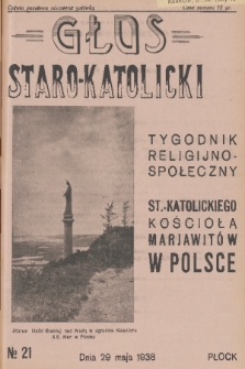 Głos Staro-Katolicki : tygodnik religijno-społeczny : organ St.-Katolick. Kościoła Marjawitów w Polsce. 1938, nr 21