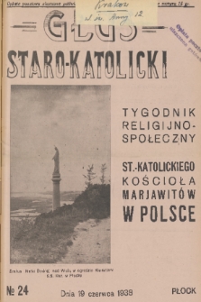 Głos Staro-Katolicki : tygodnik religijno-społeczny : organ St.-Katolick. Kościoła Marjawitów w Polsce. 1938, nr 24