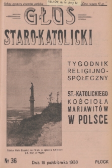 Głos Staro-Katolicki : tygodnik religijno-społeczny : organ St.-Katolick. Kościoła Marjawitów w Polsce. 1938, nr 36