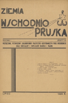 Ziemia Wschodnio-Pruska : miesięcznik poświęcony zagadnieniom polityczno-gospodarczym Prus Wschodnich oraz obyczajom i zwyczajom Warmji i Mazur. R.1, 1929, z. 7