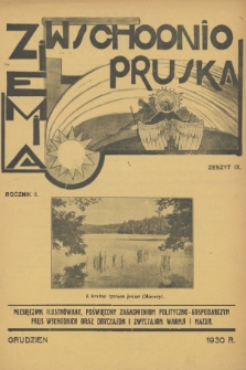 Ziemia Wschodnio-Pruska : miesięcznik ilustrowany poświęcony zagadnieniom polityczno-gospodarczym Prus Wschodnich oraz obyczajom i zwyczajom Warmji i Mazur. R.2, 1930, z. 9