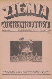 Ziemia Wschodnio-Pruska : miesięcznik ilustrowany poświęcony zagadnieniom polityczno-gospodarczym Prus Wschodnich oraz obyczajom i zwyczajom Warmji i Mazur. R.3, 1931, z. 9
