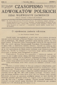 Czasopismo Adwokatów Polskich : Dział Województw Zachodnich : organ Związku Adwokatów Polskich. R.2, 1928, nr 6