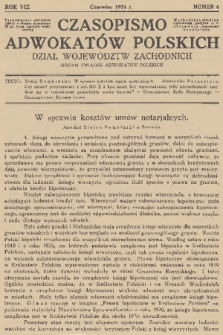 Czasopismo Adwokatów Polskich : Dział Województw Zachodnich : organ Związku Adwokatów Polskich. R.8, 1934, nr 6
