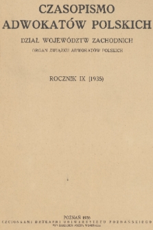 Czasopismo Adwokatów Polskich : Dział Województw Zachodnich : organ Związku Adwokatów Polskich. R.9, 1935, spis rzeczy