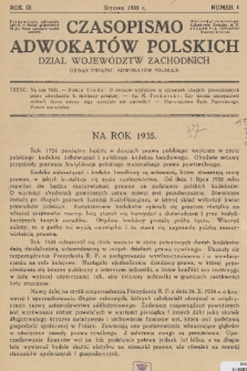 Czasopismo Adwokatów Polskich : Dział Województw Zachodnich : organ Związku Adwokatów Polskich. R.9, 1935, nr 1