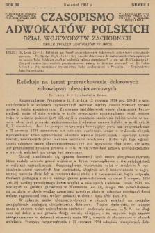 Czasopismo Adwokatów Polskich : Dział Województw Zachodnich : organ Związku Adwokatów Polskich. R.9, 1935, nr 4