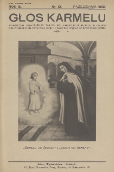 Głos Karmelu : miesięcznik szkaplerzny Zakonu OO. Karmelitów Bosych w Polsce pod patronatem świętego Józefa i świętej Teresy od Dzieciątka Jezus. R.3, 1929, nr 10