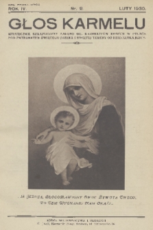Głos Karmelu : miesięcznik szkaplerzny Zakonu OO. Karmelitów Bosych w Polsce pod patronatem świętego Józefa i świętej Teresy od Dzieciątka Jezus. R.4, 1930, nr 2