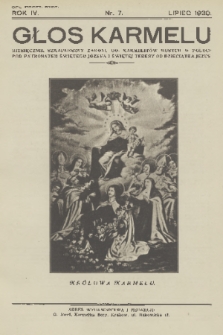 Głos Karmelu : miesięcznik szkaplerzny Zakonu OO. Karmelitów Bosych w Polsce pod patronatem świętego Józefa i świętej Teresy od Dzieciątka Jezus. R.4, 1930, nr 7