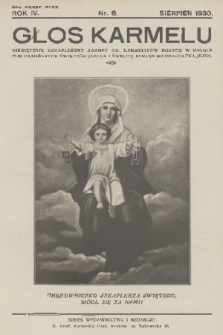 Głos Karmelu : miesięcznik szkaplerzny Zakonu OO. Karmelitów Bosych w Polsce pod patronatem świętego Józefa i świętej Teresy od Dzieciątka Jezus. R.4, 1930, nr 8
