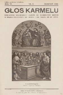 Głos Karmelu : miesięcznik szkaplerzny Zakonu OO. Karmelitów Bosych w Polsce pod patronatem świętego Józefa i świętej Teresy od Dzieciątka Jezus. R.6, 1932, nr 8
