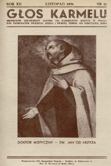 Głos Karmelu : miesięcznik szkaplerzny Zakonu OO. Karmelitów Bosych w Polsce pod patronatem świętego Józefa i świętej Teresy od Dzieciątka Jezus. R.12, 1938, nr 11