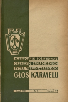 Głos Karmelu : miesięcznik poświęcony głębszym zagadnieniom życia wewnętrznego. R.18, 1949, nr 11