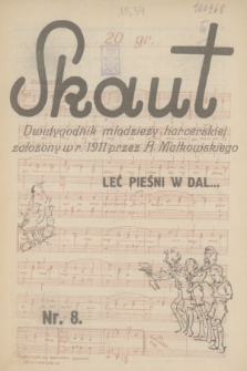 Skaut : dwutygodnik młodzieży harcerskiej : organ Zarządów Oddziałów Z. H. P. Lwów - Poznań - Toruń. T.20, 1934, nr 8