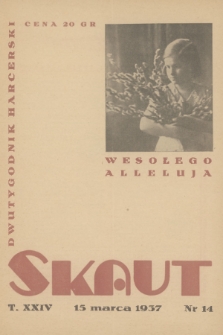 Skaut : dwutygodnik młodzieży harcerskiej. T.24, 1937, nr 14