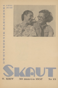 Skaut : dwutygodnik młodzieży harcerskiej. T.24, 1937, nr 15