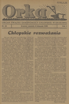 Orka : organ Związku Samopomocy Chłopskiej w Krakowie. R.1, 1945, nr 16