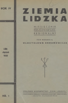 Ziemia Lidzka : miesięcznik krajoznawczo-regionalny. R.4, 1939, nr 1