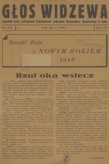Głos Widzewa : tygodnik Rady Zakładowej Państwowych Zakładów Widzewskiej Manufaktury w Łodzi. 1946, nr 1
